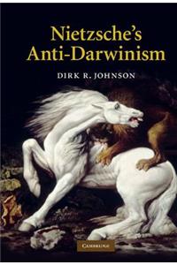 Nietzsche's Anti-Darwinism