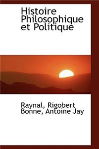Histoire Philosophique Et Politique