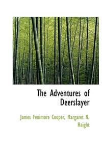 The Adventures of Deerslayer