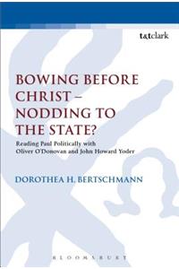 Bowing before Christ - Nodding to the State?