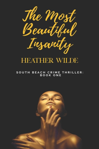 The Most Beautiful Insanity