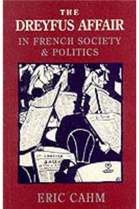 Dreyfus Affair in French Society and Politics