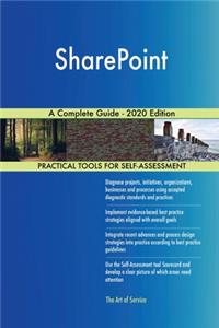 SharePoint A Complete Guide - 2020 Edition