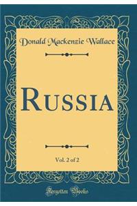 Russia, Vol. 2 of 2 (Classic Reprint)