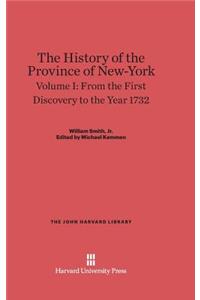 History of the Province of New-York, Volume 1: From the First Discovery to the Year 1732