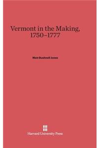 Vermont in the Making, 1750-1777
