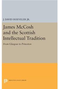 James McCosh and the Scottish Intellectual Tradition