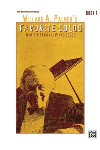 Willard A. Palmer's Favorite Solos, Book 1