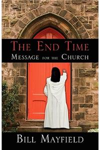 The End Time Message for the Church