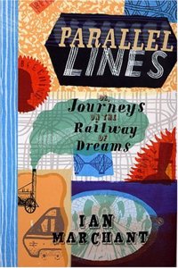 Parallel Lines: Or Journeys on the Railway of Dreams