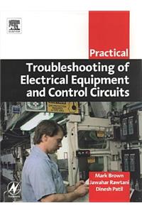 Practical Troubleshooting of Electrical Equipment and Control Circuits