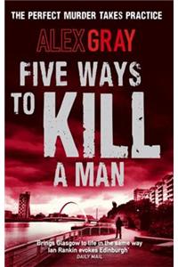 Five Ways To Kill A Man