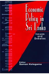 Economic Policy in Sri Lanka: Issues and Debates