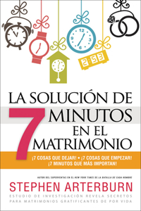 La Solución de 7 Minutos En El Matrimonio
