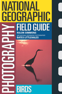 National Geographic Photography Field Guide: Birds