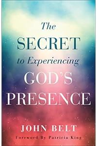 Secret to Experiencing God's Presence