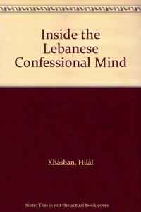 Inside the Lebanese Confessional Mind