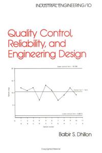 Quality Control, Reliability, And Engineering Design