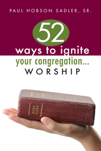 52 Ways to Ignite Your Congregation... Worship