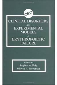 Clinical Disorders and Experimental Models of Erythropoietic Failure