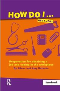 How Do I...Get a Job?