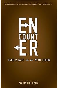 Encounter, Face 2 Face with Jesus