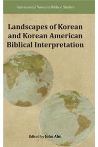 Landscapes of Korean and Korean American Biblical Interpretation