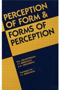 Perception of Form and Forms of Perception