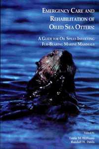 Emergency Care and Rehabilitation of Oiled Sea Otters