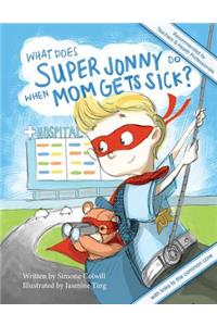 What Does Super Jonny Do When Mom Gets Sick? 2nd US Edition
