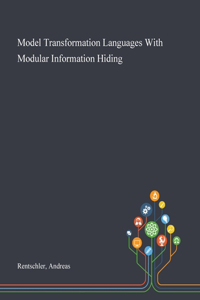 Model Transformation Languages With Modular Information Hiding