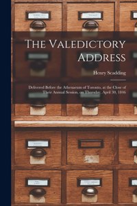 Valedictory Address [microform]