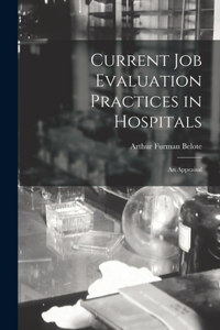 Current Job Evaluation Practices in Hospitals