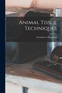 Animal Tissue Techniques