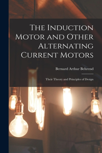 Induction Motor and Other Alternating Current Motors