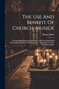 Use And Benefit Of Church-musick