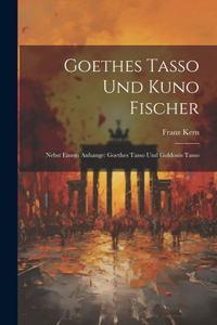 Goethes Tasso Und Kuno Fischer