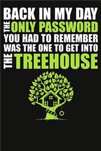 Back In My Day Treehouse Composition Notebook