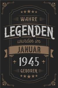 Wahre Legenden wurden im Januar 1945 geboren