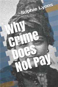 Why Crime Does Not Pay