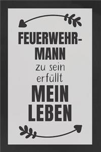 Feuerwehrmann zu sein
