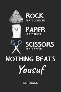 Nothing Beats Yousuf - Notebook: Rock Paper Scissors Game Pun - Blank Ruled Kawaii Name Personalized & Customized Notebook Journal Boys & Men. Cute Desk Accessories Writing Primary 