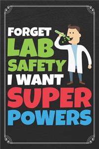 Forget Lab Safety I Want Super Powers