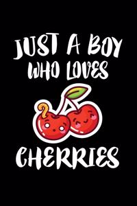 Just A Boy Who Loves Cherries