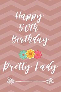 Happy 50th Birthday Pretty Lady