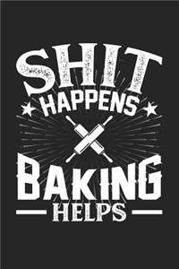 Shit Happens Baking Helps