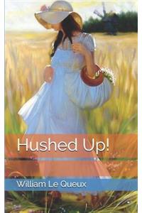 Hushed Up!