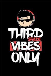 Third Grade Vibes Only