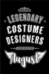 Legendary Costume Designers are born in August