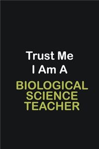 Trust Me I Am A Biological Science Teacher